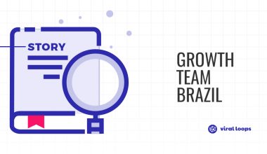 How Growth Team Brazil managed to grab 5.5K emails through Referral Marketing & Word of Mouth