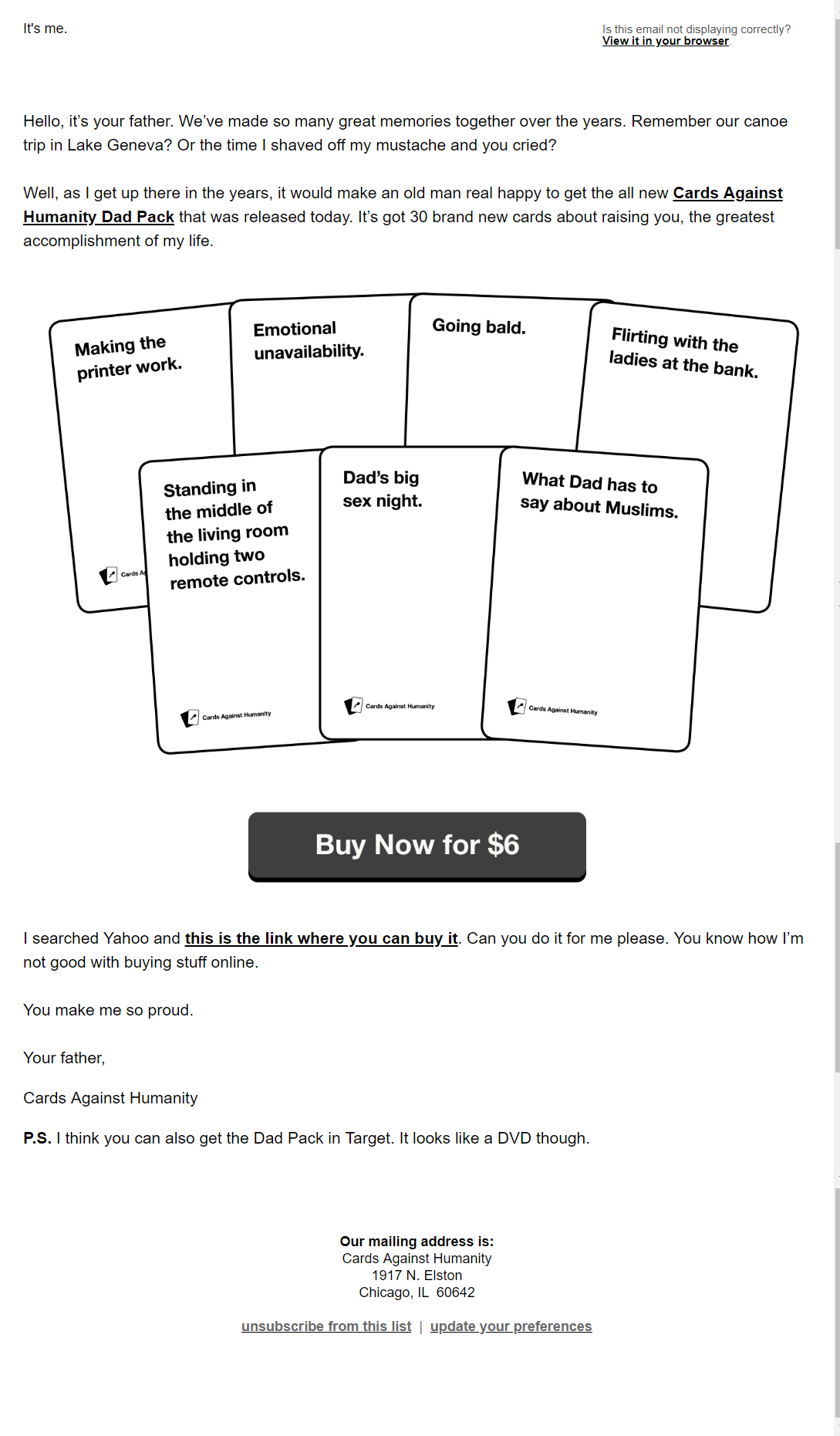 Cards Against Humanity (almost) referral email. It"s really hilarious.